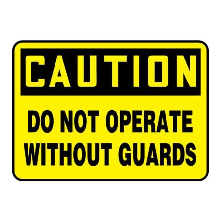 Accuform Accuform Caution Sign, Do Not Operate Without Guards, 10inW x 7inH, Adhesive Vinyl MEQC720VS